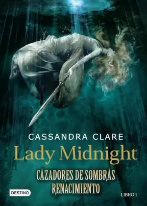 LADY MIDNIGHT. CAZADORES DE SOMBRAS RENACIMIENTO