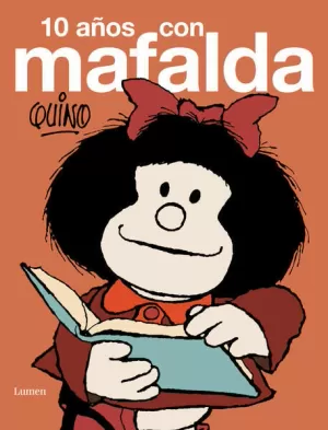 10 AÑOS CON MAFALDA ( MAFALDA )