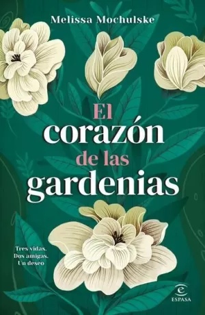 EL CORAZÓN DE LAS GARDENIAS