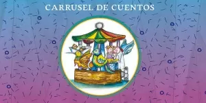 CARRUSEL DE CUENTOS