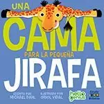 UNA CAMA PARA LA PEQUEÑA JIRAFA /TD