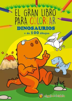 EL GRAN LIBRO PARA COLOREAR: DINOSAURIOS + DE 100 DIBUJOS