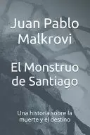 EL MONSTRUO DE SANTIAGO